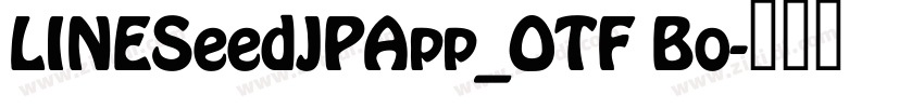 LINESeedJPApp_OTF Bo字体转换